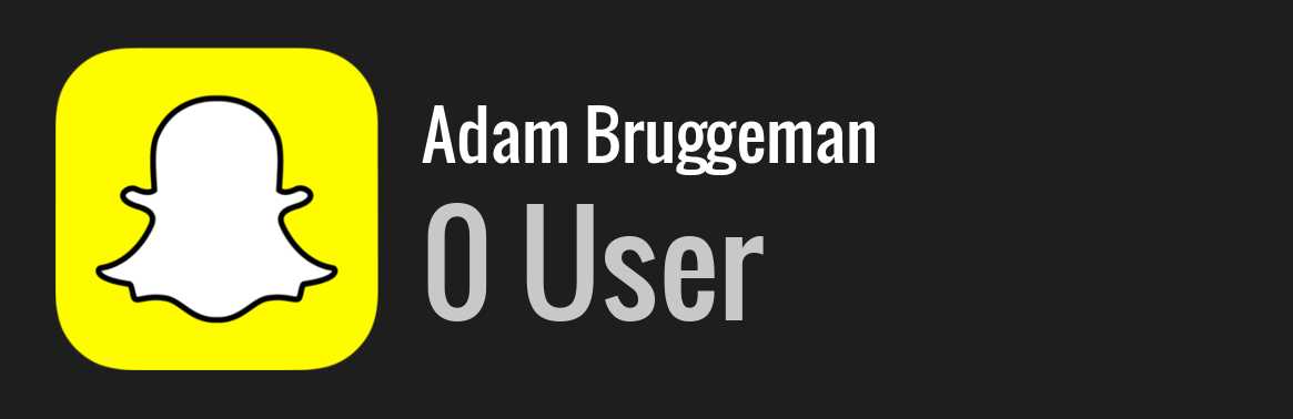 Adam Bruggeman snapchat