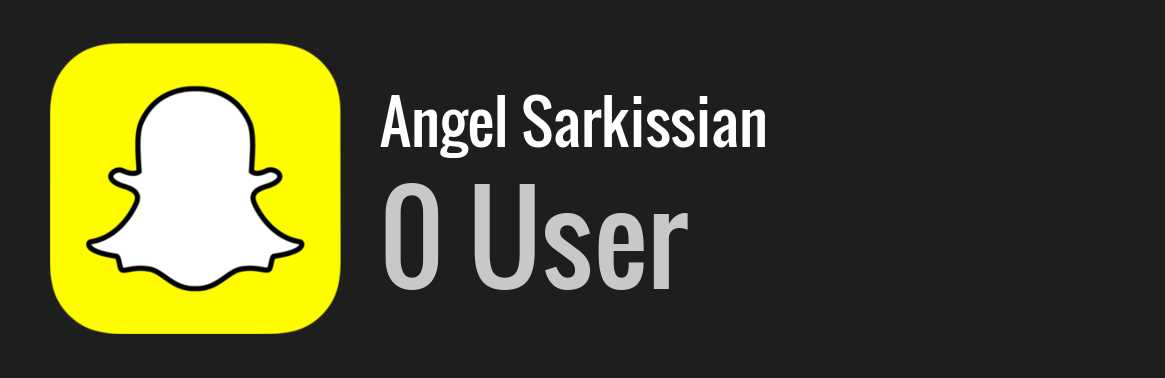 Angel Sarkissian snapchat