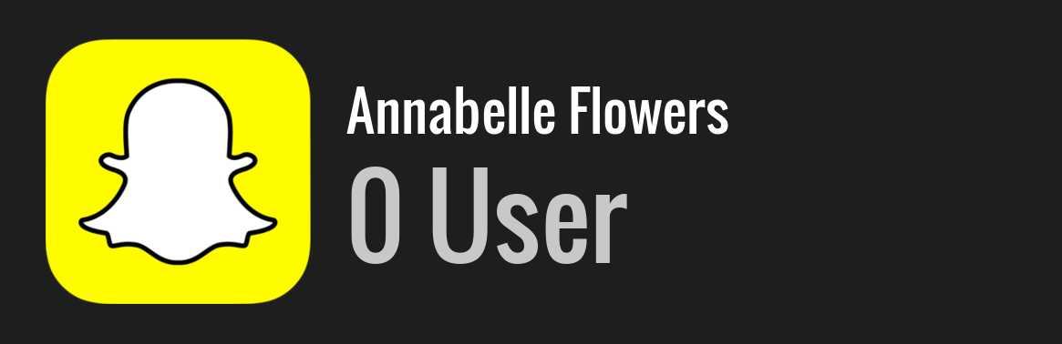 Annabelle Flowers snapchat