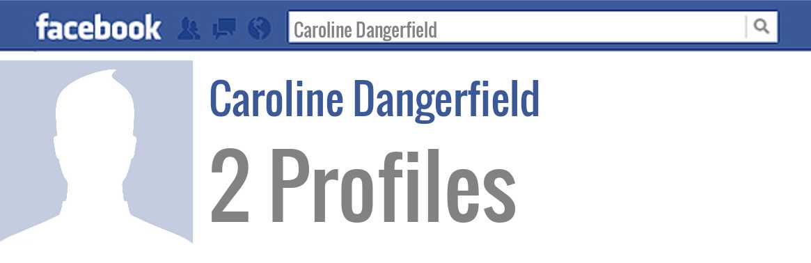 Caroline Dangerfield facebook profiles