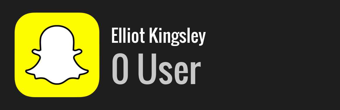 Elliot Kingsley snapchat