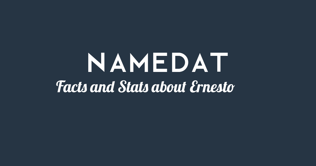 Ernesto (first name): Background Data, Facts, Net Worth and more!