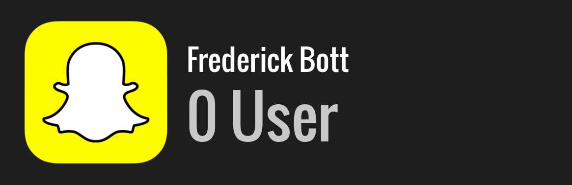 Frederick Bott snapchat