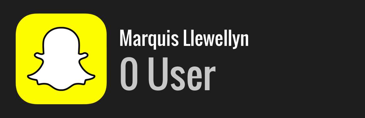 Marquis Llewellyn snapchat