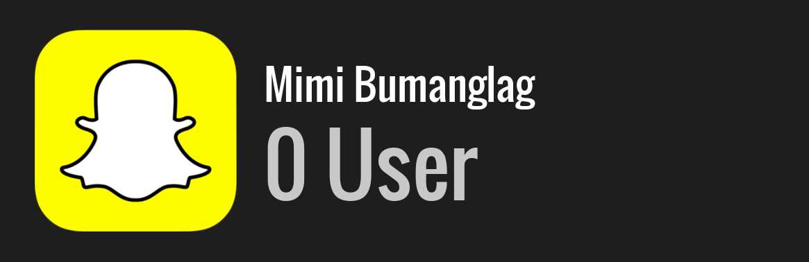 Mimi Bumanglag snapchat