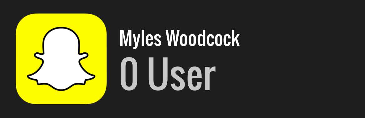 Myles Woodcock snapchat