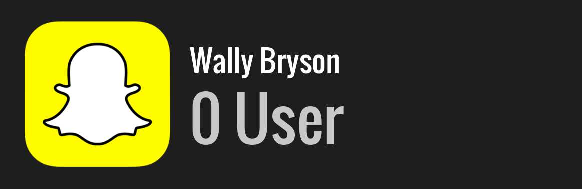 Wally Bryson snapchat